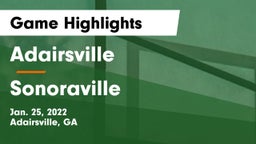 Adairsville  vs Sonoraville  Game Highlights - Jan. 25, 2022