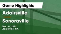 Adairsville  vs Sonoraville  Game Highlights - Dec. 11, 2021