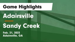 Adairsville  vs Sandy Creek  Game Highlights - Feb. 21, 2023