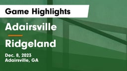 Adairsville  vs Ridgeland  Game Highlights - Dec. 8, 2023