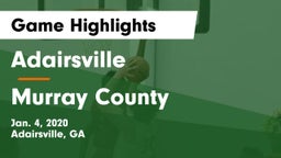 Adairsville  vs Murray County Game Highlights - Jan. 4, 2020