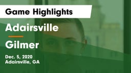 Adairsville  vs Gilmer  Game Highlights - Dec. 5, 2020