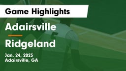Adairsville  vs Ridgeland  Game Highlights - Jan. 24, 2023