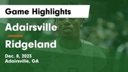Adairsville  vs Ridgeland  Game Highlights - Dec. 8, 2023