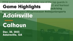 Adairsville  vs Calhoun  Game Highlights - Dec. 30, 2023