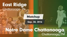 Matchup: East Ridge High vs. Notre Dame Chattanooga 2016