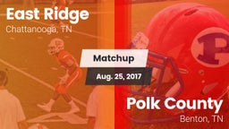 Matchup: East Ridge High vs. Polk County  2017