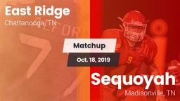 Matchup: East Ridge High vs. Sequoyah  2019