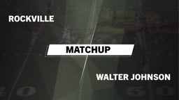 Matchup: Rockville High vs. Walter Johnson High 2016