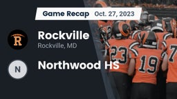 Recap: Rockville  vs. Northwood HS 2023