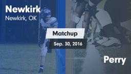 Matchup: Newkirk  vs. Perry 2016