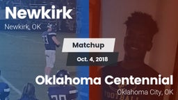 Matchup: Newkirk  vs. Oklahoma Centennial  2018