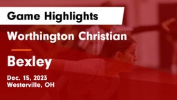 Worthington Christian  vs Bexley  Game Highlights - Dec. 15, 2023