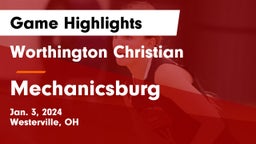 Worthington Christian  vs Mechanicsburg  Game Highlights - Jan. 3, 2024