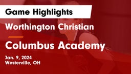 Worthington Christian  vs Columbus Academy  Game Highlights - Jan. 9, 2024