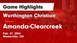 Worthington Christian  vs Amanda-Clearcreek  Game Highlights - Feb. 27, 2024