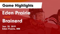 Eden Prairie  vs Brainerd  Game Highlights - Jan. 25, 2019