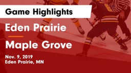 Eden Prairie  vs Maple Grove  Game Highlights - Nov. 9, 2019