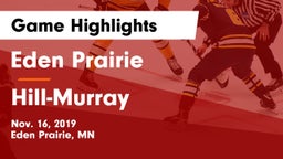 Eden Prairie  vs Hill-Murray  Game Highlights - Nov. 16, 2019