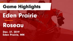 Eden Prairie  vs Roseau Game Highlights - Dec. 27, 2019