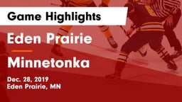 Eden Prairie  vs Minnetonka  Game Highlights - Dec. 28, 2019