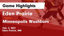 Eden Prairie  vs Minneapolis Washburn  Game Highlights - Feb. 4, 2021