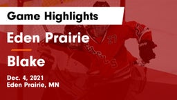 Eden Prairie  vs Blake Game Highlights - Dec. 4, 2021
