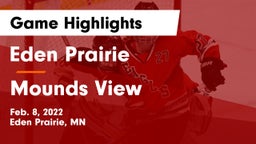 Eden Prairie  vs Mounds View  Game Highlights - Feb. 8, 2022