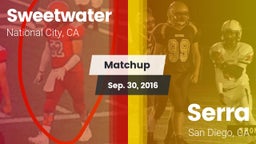 Matchup: Sweetwater High vs. Serra  2016