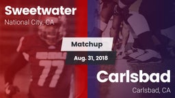 Matchup: Sweetwater High vs. Carlsbad  2018