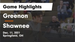 Greenon  vs Shawnee  Game Highlights - Dec. 11, 2021