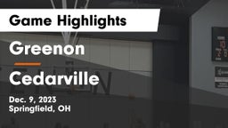 Greenon  vs Cedarville  Game Highlights - Dec. 9, 2023