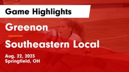 Greenon  vs Southeastern Local  Game Highlights - Aug. 22, 2023