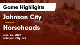 Johnson City  vs Horseheads  Game Highlights - Jan. 25, 2022