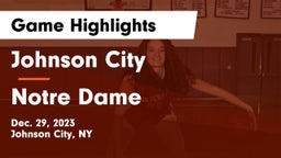 Johnson City  vs Notre Dame  Game Highlights - Dec. 29, 2023