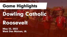 Dowling Catholic  vs Roosevelt  Game Highlights - May 23, 2022