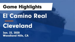 El Camino Real  vs Cleveland  Game Highlights - Jan. 22, 2020