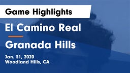 El Camino Real  vs Granada Hills  Game Highlights - Jan. 31, 2020
