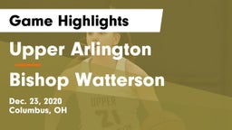 Upper Arlington  vs Bishop Watterson  Game Highlights - Dec. 23, 2020