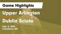 Upper Arlington  vs Dublin Scioto  Game Highlights - Feb. 8, 2022