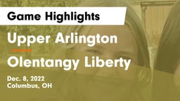 Upper Arlington  vs Olentangy Liberty  Game Highlights - Dec. 8, 2022