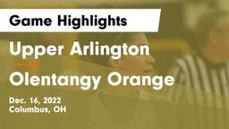 Upper Arlington  vs Olentangy Orange  Game Highlights - Dec. 16, 2022
