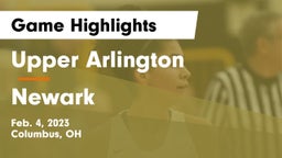 Upper Arlington  vs Newark  Game Highlights - Feb. 4, 2023