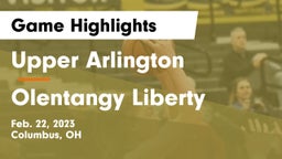 Upper Arlington  vs Olentangy Liberty  Game Highlights - Feb. 22, 2023