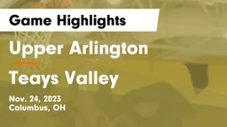 Upper Arlington  vs Teays Valley  Game Highlights - Nov. 24, 2023