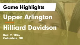 Upper Arlington  vs Hilliard Davidson  Game Highlights - Dec. 2, 2023