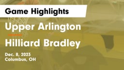 Upper Arlington  vs Hilliard Bradley  Game Highlights - Dec. 8, 2023