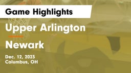 Upper Arlington  vs Newark  Game Highlights - Dec. 12, 2023