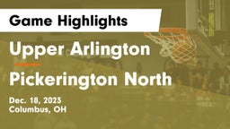 Upper Arlington  vs Pickerington North  Game Highlights - Dec. 18, 2023