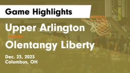Upper Arlington  vs Olentangy Liberty  Game Highlights - Dec. 23, 2023